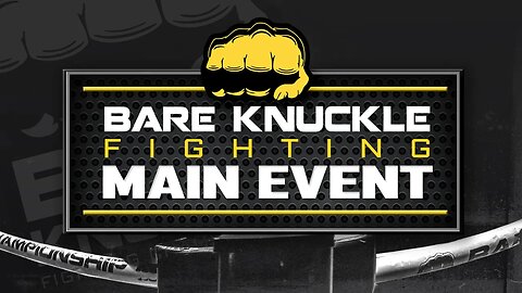 Bare Knuckle Fighting, 4/7/23