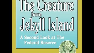 The Creature From Jekyll Island, Second Look At The Federal Reserve