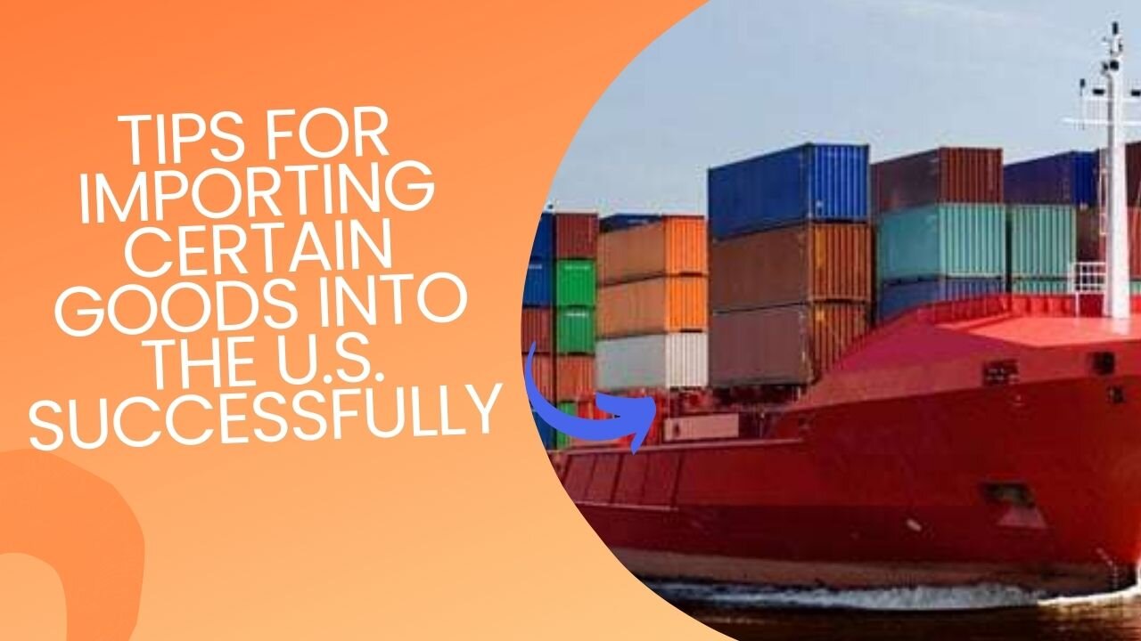 Understanding Import Restrictions in the U.S.