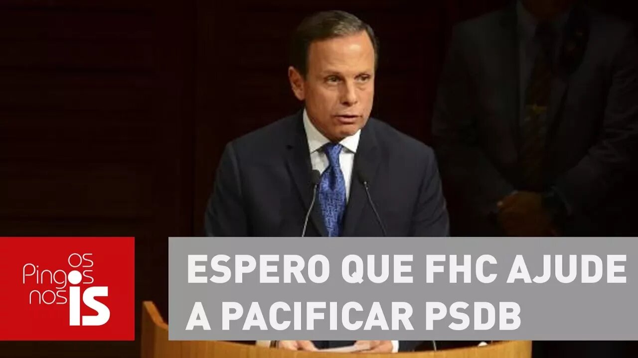 Espero que FHC ajude a pacificar PSDB, diz Doria pós-embate com Goldman