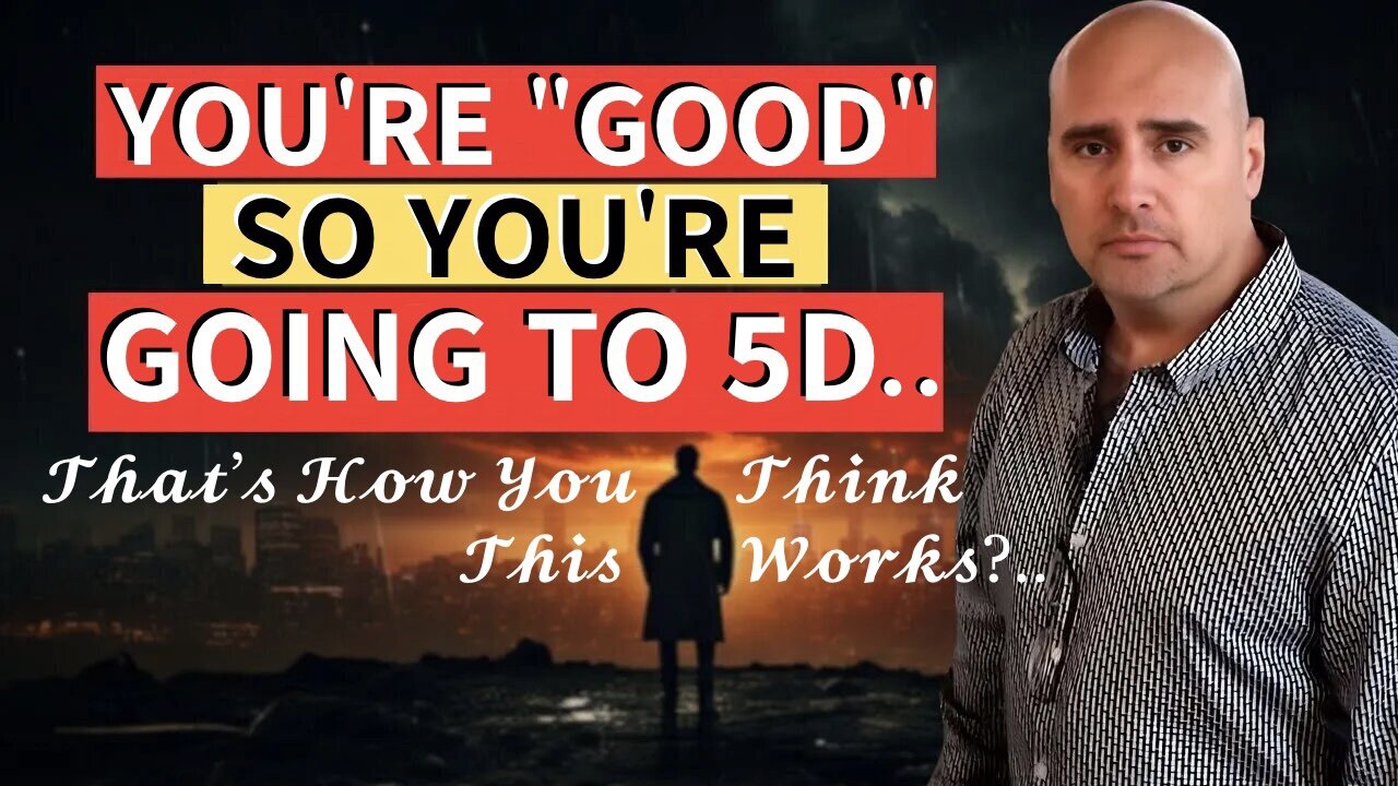 SO.. YOU THINK BECAUSE YOU'RE "GOOD" YOU'RE GOING TO 5D. Ok! The Negative Aren't Going, BUT Neither are 90% of the "Good". The Meek and Non-Productive Go NOWHERE. You Will Stay with What You Have Created—NOTHING.