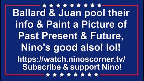 Ballard & Juan pool their info & Paint a Picture of Past Present & Future, Nino's good also! lol