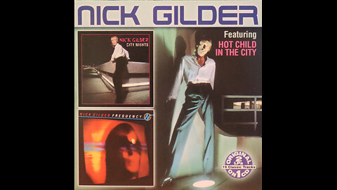 Nick Gilder - City Nights & Frequency (1978-1979) [Complete 2006 2 CD Re-Issue Compilation])