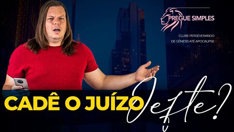 Mensagem: Jefté, cadê seu juízo? | Pregue Simples - Lucas Herculiani