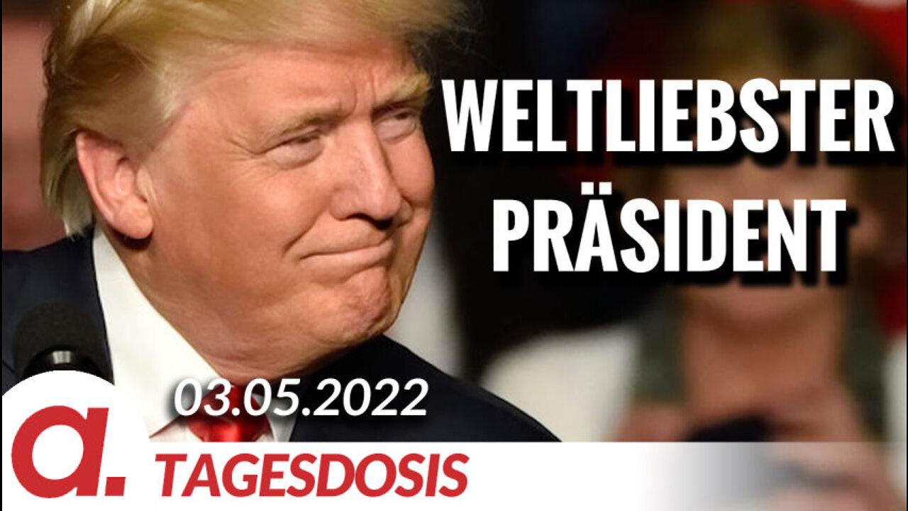 Der weltliebste Präsident | Von Roberto J. De Lapuente