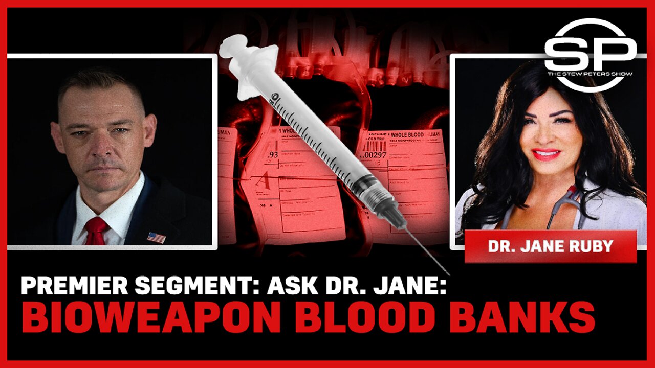 Premier Segment: Ask Dr. Jane: bioweapon blood banks