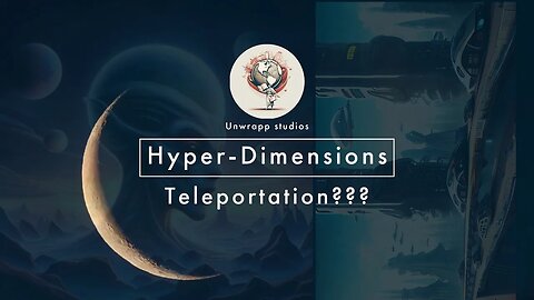 Exploring Hyperdimensions | Part 1 | Teleportation and more !