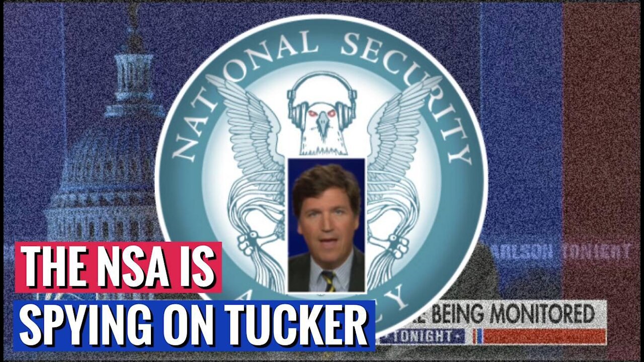 Bombshell Whistleblower Report: Tucker Carlson Is Being Spied on by the U.S. Government 🚨