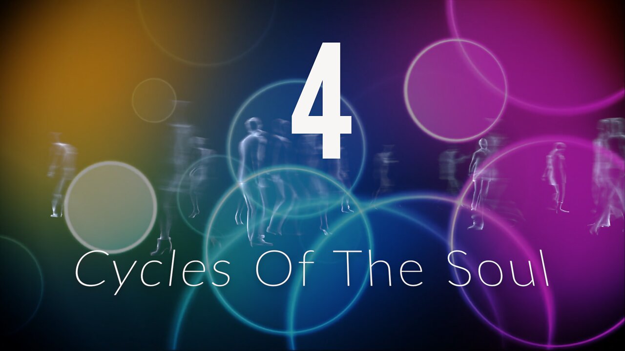 Cycles of The Soul - Session 4