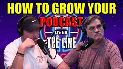 How To Grow Your Podcast