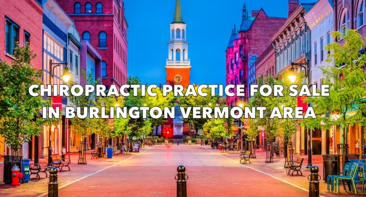 Chiropractic Practice for Sale in Burlington Vermont Area