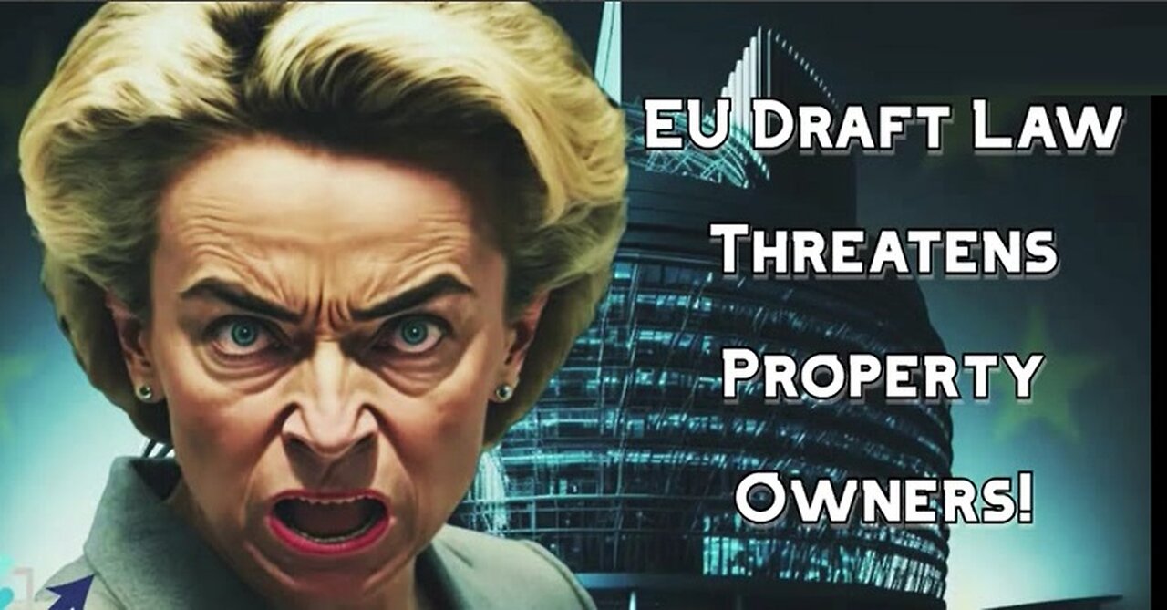 EU Draft Law Threatens Property Owners