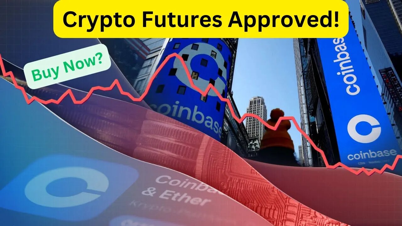 Buy Coinbase ($COIN) Now? Crypto Futures Approved!