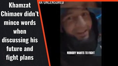 Khamzat Chimaev didn’t mince words when discussing his future and fight plans