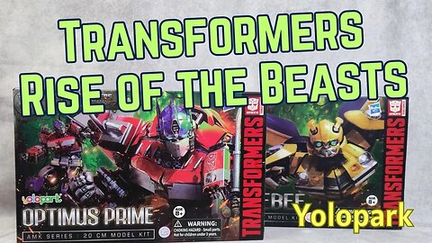 Transformers Rise Of The Beasts Yolopark Unboxing e recensione