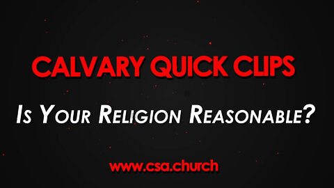 Is Your Religion Reasonable?