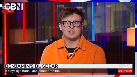 Benjamin Butter: 'Good riddance Boris Johnson'