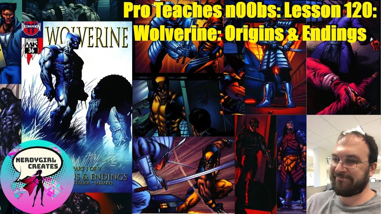 Pro Teaches n00bs: Lesson 120: Wolverine: Origins & Endings