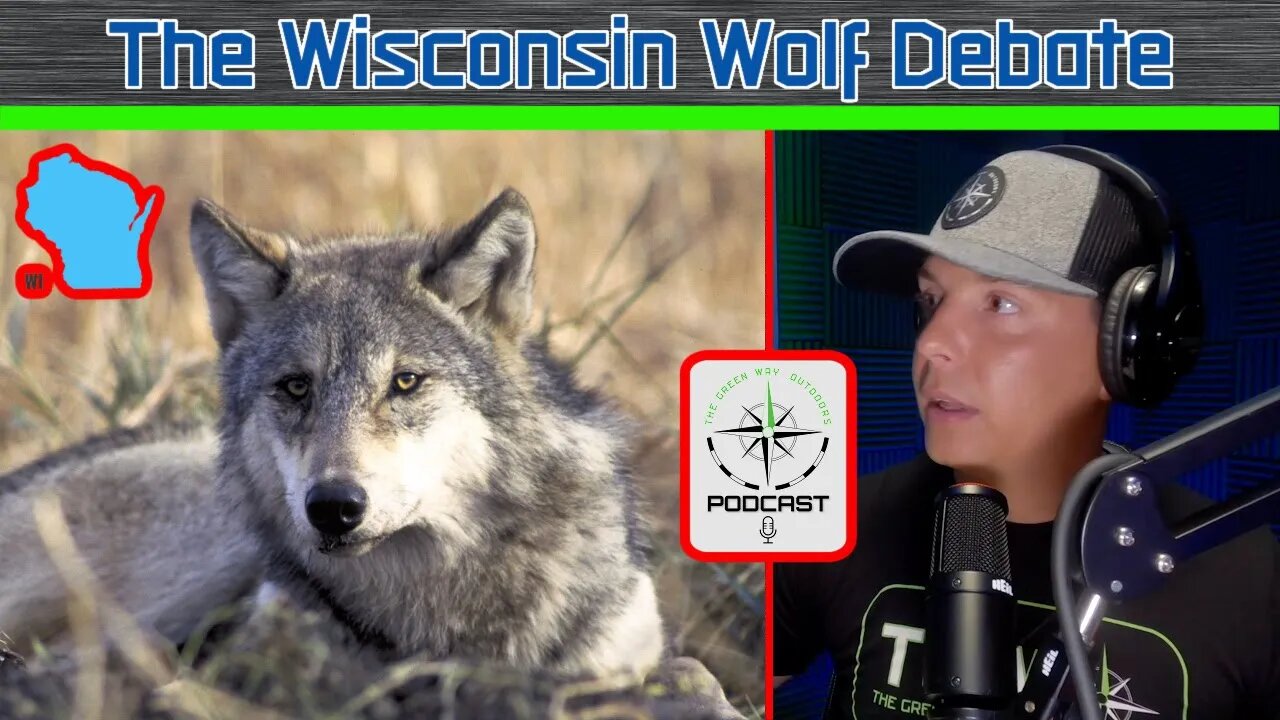 Wisconsin Wolf Hunting Under Fire With Native American Lawsuit - The Green Way Outdoors Podcast Clip