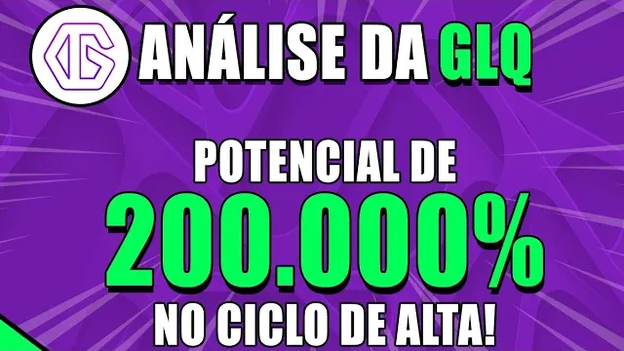 ANÁLISE DA GRAPHLINQ 🚀 PROJEÇÃO DE PREÇO PARA O CICLO DE ALTA 🟢 ANÁLISE GLQ HOJE