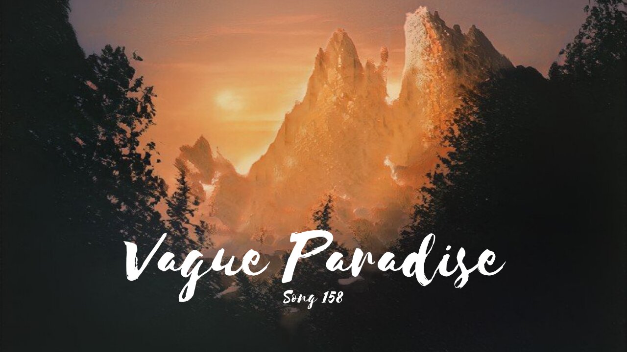 Vague Paradise (song 158, piano, music)