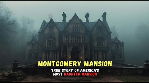 Montgomery Mansion: True Story of America's Most Haunted Mansion (Real Horror Documentary)