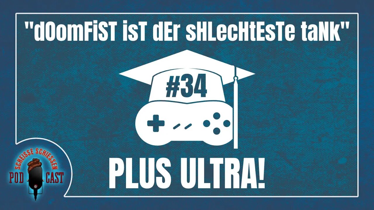 Scheisse Schiessen Podcast #34 - PLUS ULTRA!