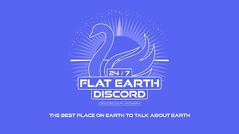 24/7 Flat Earth Discord !LIVE!