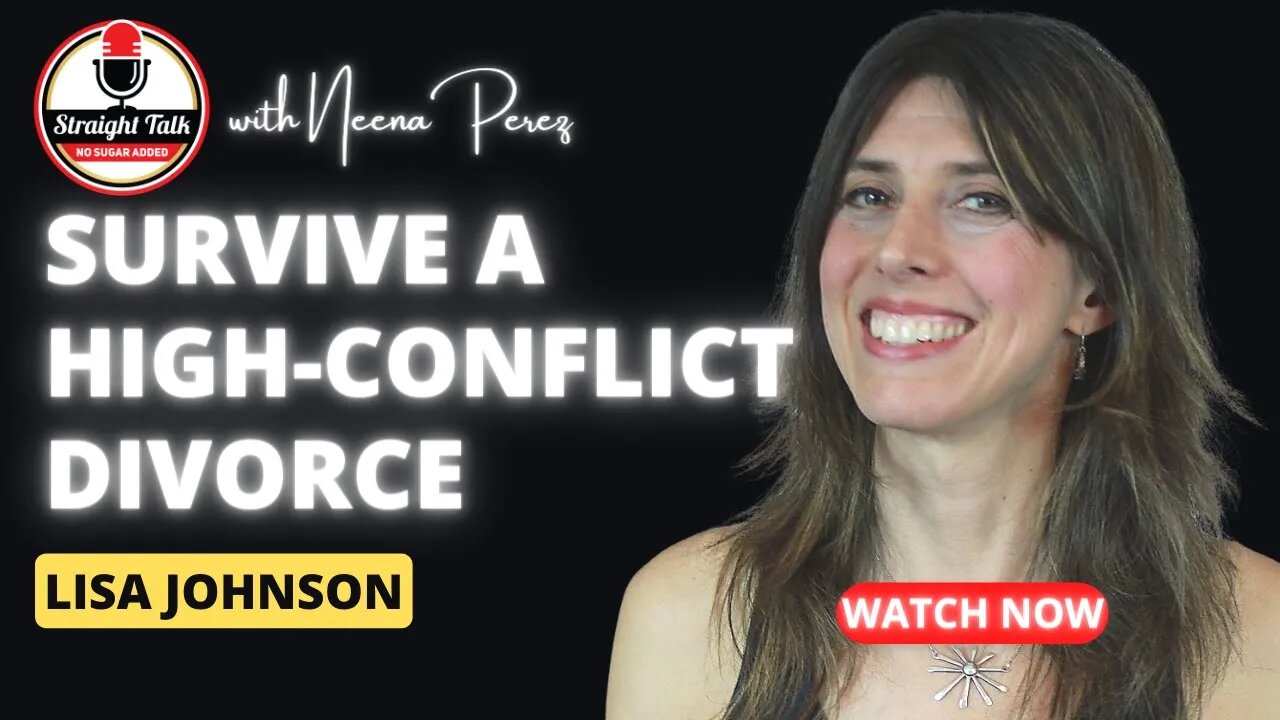 How To Survived a High-Conflict Divorce with Lisa Johnson