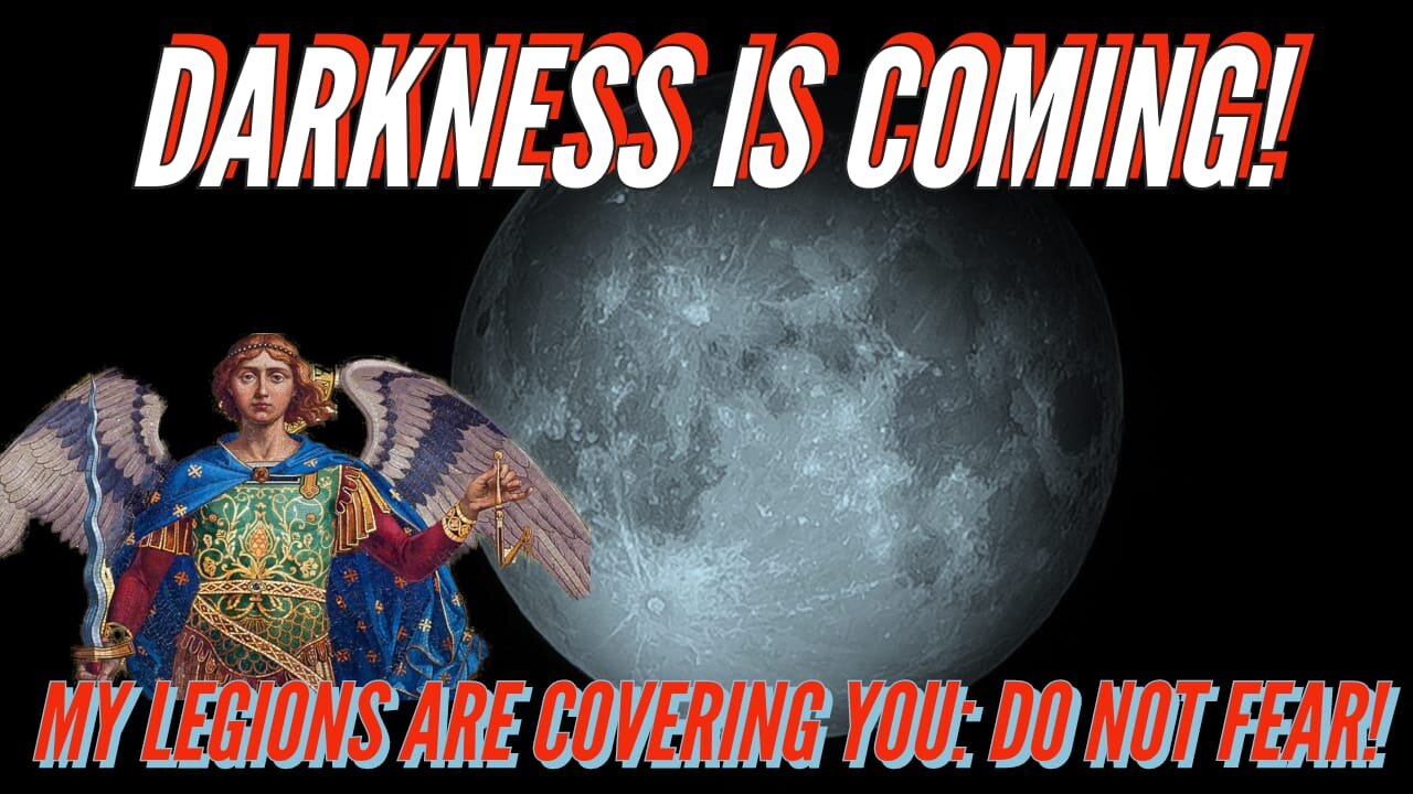 Darkness Is Coming ! Faithful Not To Fear.