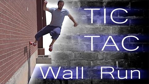 How To: TIC TAC | 2 STEP | 3 STEP WALL RUN - Parkour Tutorial