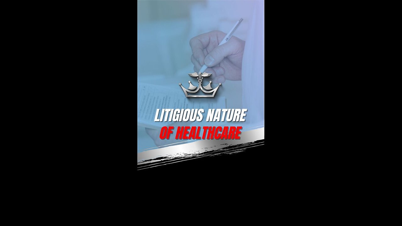 Litigious Nature of Healthcare