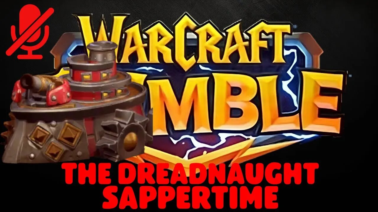 WarCraft Rumble - The Dreadnaught - Sappertime