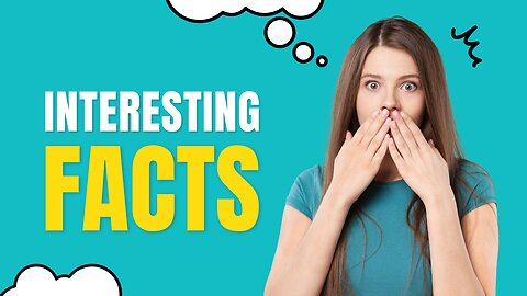 Interesting Facts