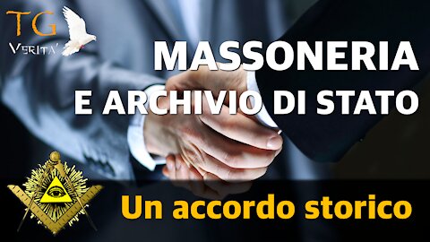 TG Verità - 5 gennaio 2022 - Accordo storico tra Archivio di Stato e Massoneria