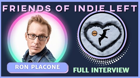 Ron Placone | Friends of Indie Left #02 | @ronplacone | @IndLeftNews | @GetIndieNews