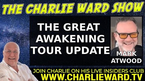 QFS IMMINENT? GREAT AWAKENING TOUR UPDATE WITH MARK ATTWOOD AND CHARLIE WARD