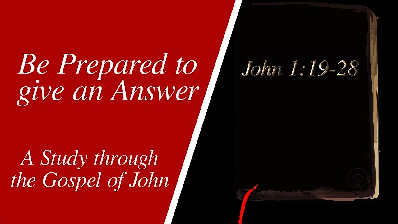 Be Prepared to Give an Answer (John 1:19-28)