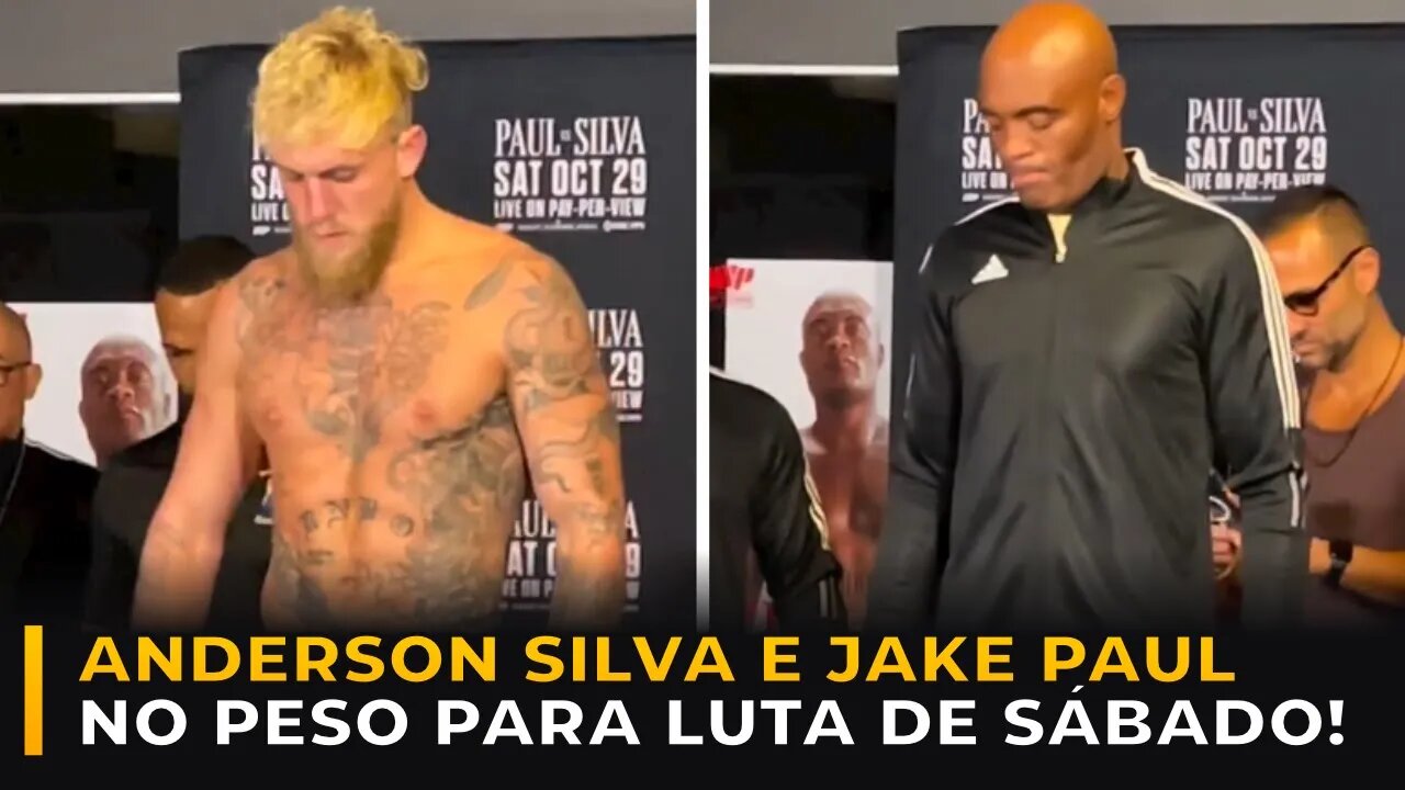 ANDERSON SILVA E JAKE PAUL NO PESO PARA LUTA DE SÁBADO!