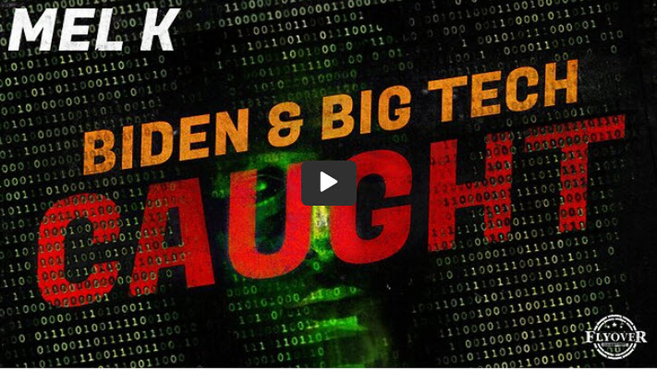 MELK - Conspiracy FACT: O’Biden and Big Tech CAUGHT IN THE ACT