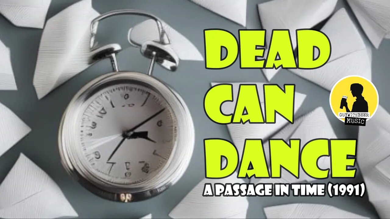 DEAD CAN DANCE | A PASSAGE IN TIME (1991)