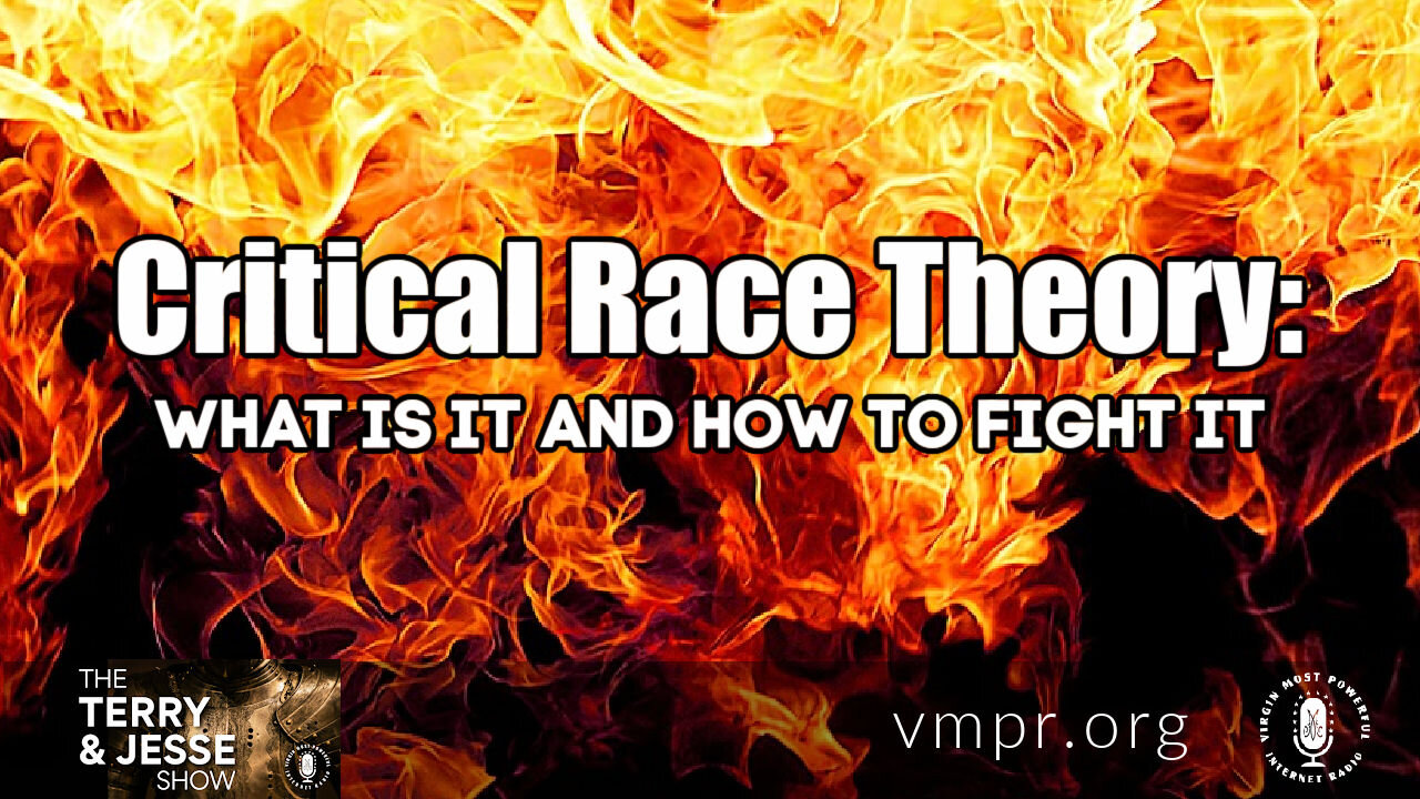 20 May 21, Terry and Jesse: 20 May 21 - Critical Race Theory: What Is It and How to Fight It