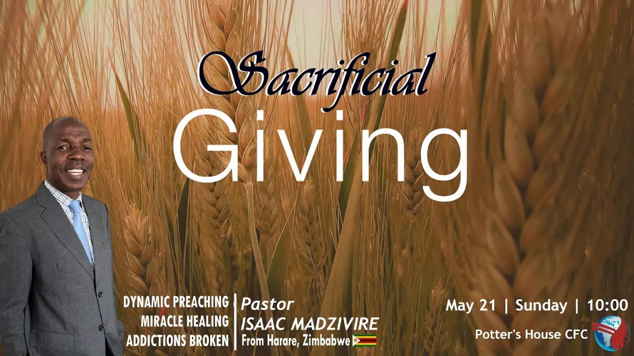 SPECIAL REVIVAL SERVICE | Pst Isaac Madzivire | SACRIFICIAL GIVING | 10:00 | 21 May 2023