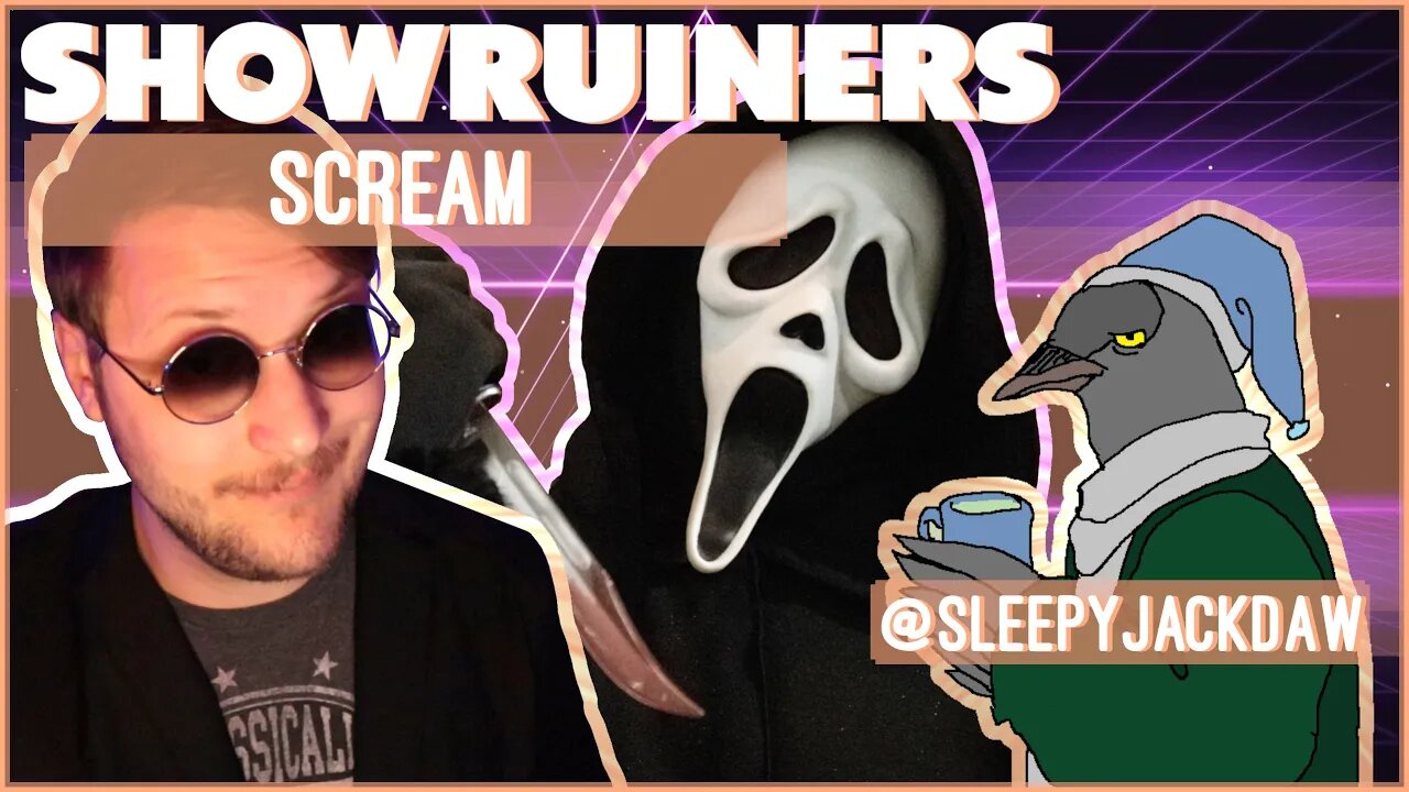 Showruiners - Scream - Do You Like Scary Movies? w/ @sleepyjackdaw