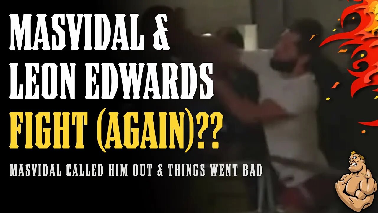 Jorge Masvidal & Leon Edwards FIGHT (Again)?? Masvidal Calls Out Leon & Leon Made a MISTAKE