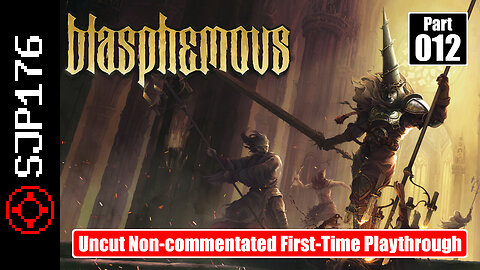 Blasphemous—Part 012—Uncut Non-commentated First-Time Playthrough