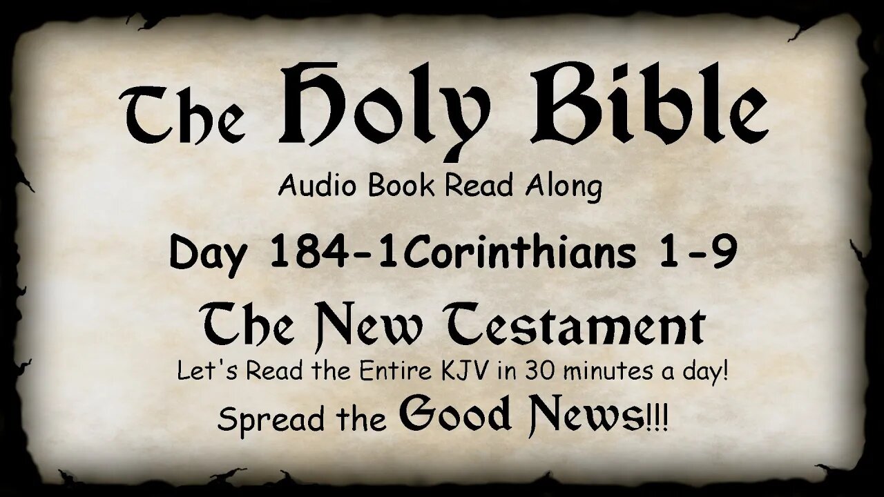 Midnight Oil in the Green Grove. DAY 184 - 1 CORINTHIANS 1-9 KJV Bible Audio Book Read Along