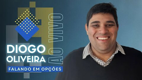 FALANDO EM OPÇÕES ⚡Diogo Oliveira⚡