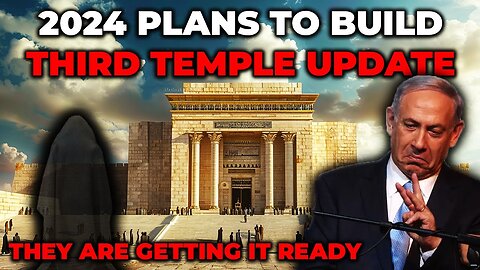 Third Temple Building Plans 2024, It Is Coming | Mashiach We Are Ready