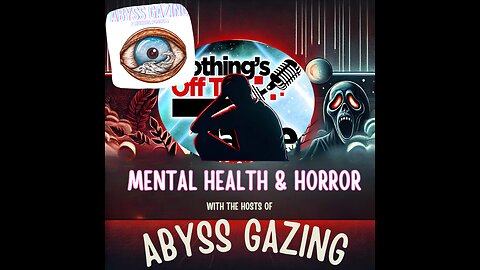 Horror, Health, and Hilarity: Abyss Gazing Joins Nothing's Off The Table Podcast!